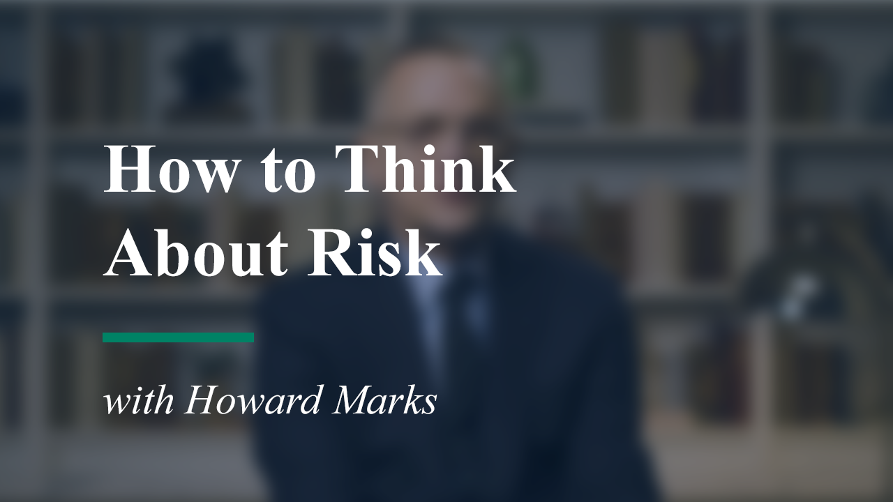 How to Think About Risk with Howard Marks for video